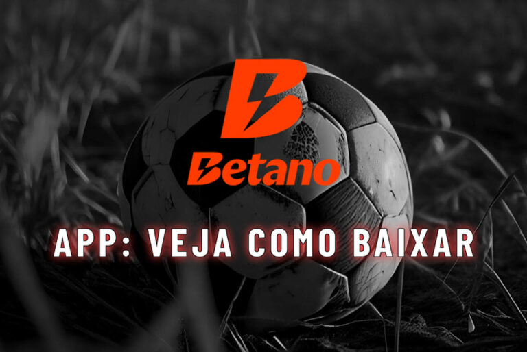 Betano App: veja como baixar e apostar pelo celular em 2026