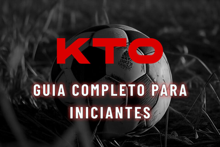 KTO para iniciantes: veja guia completo de apostas