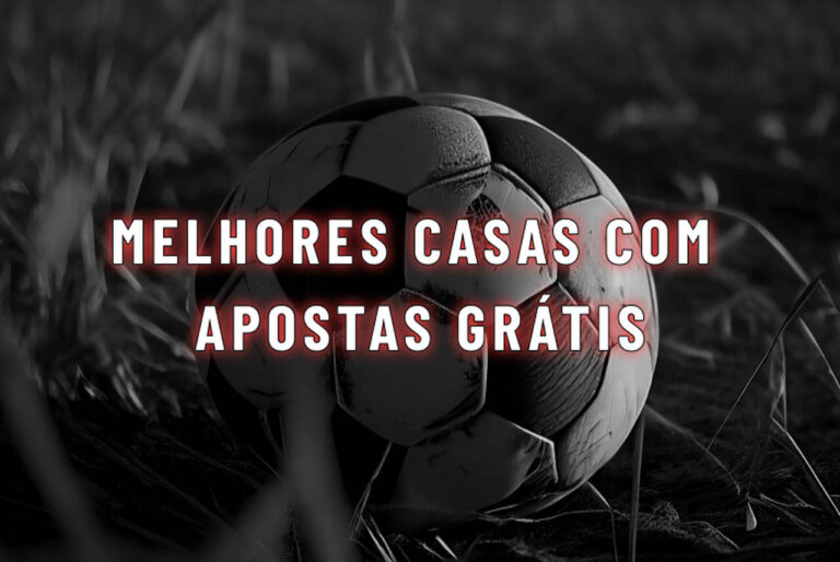 Apostas grátis: melhores casas com free bets em 2026