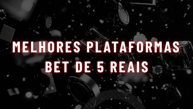melhores plataformas bet de 5 reais
