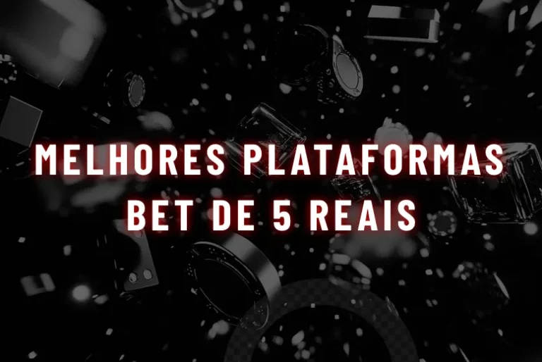 Plataformas de 5 reais: as 10 melhores casas de aposta com depósito de R$ 5 em julho de 2026